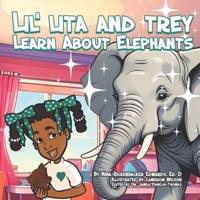 Lil' Lita and Trey Learn About Elephants B0FTZD776P Book Cover