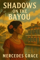 Shadows on the Bayou B0FLK3JG2V Book Cover