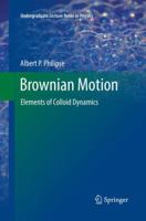 Brownian Motion: Elements of Colloid Dynamics 3030074447 Book Cover