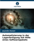 Automatisierung in der Lagerfertigung mit Hilfe eines Softwarepakets (German Edition) 6208579570 Book Cover
