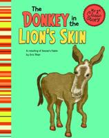 The Donkey in the Lion's Skin: A Retelling of Aesop's Fable 1479518557 Book Cover