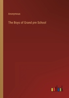 The Boys of Grand Pr� School 1983807559 Book Cover