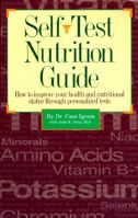 Self Test Nutrition Guide: How to Improve Your Health and Nutritional Status Through Personalized Tests (Incredible Islamic Scientists) 0911119507 Book Cover