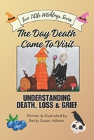 The Day Death Came To Visit 1738453537 Book Cover