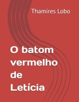 O batom vermelho de Letícia B0FX9GC72F Book Cover