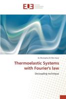 Thermoelastic Systems with Fourier's law: Decoupling technique 363960802X Book Cover