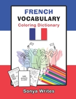 French Vocabulary Coloring Dictionary B0C12JY9Q4 Book Cover