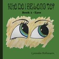 Who Do I Belong To?: Book 1 - Eyes B08FP9XJFM Book Cover