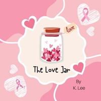 The Love Jar 1945066458 Book Cover