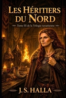 Les Héritiers du Nord: Une épopée de l’âge viking entre retour, héritage et lutte pour le Nord (La Trilogie tavastienne) (French Edition) B0HHJDC1BC Book Cover