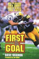 First & Goal: NFL Players Talk About Football and Faith 0802477453 Book Cover