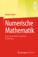 Numerische Mathematik: Eine anschauliche modulare Einführung (German Edition) 366268814X Book Cover