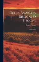 Della Famiglia Bisogni O Fisogni: Cenno Storico 1021265411 Book Cover