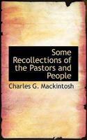 Some Recollections of the Pastors and People 1117364852 Book Cover