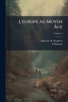 L'europe Au Moyen Âge, Volume 3 1149069406 Book Cover