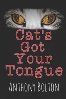 Cat's Got Your Tongue: Black Cover Edition B0F2PFKGYY Book Cover