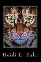 Wild and Exotic Hybrid cats: Wild and Exotic Hybrid cats 1515040577 Book Cover