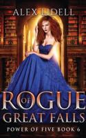 Rogue of Great Falls: Power of Five Collection Book 6 1088127711 Book Cover