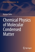 Chemical Physics of Molecular Condensed Matter 9811590257 Book Cover