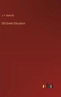 Old Greek Education 1373271582 Book Cover