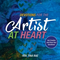 Devotions for the Artist at Heart: Get Creative and Draw Your Devotions 1486620051 Book Cover