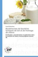 Bactériocines de Bactéries Lactiques de Lait Et de Fromage de Chèvre 3838140168 Book Cover