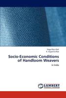 Socio-Economic Conditions of Handloom Weavers: in India 384438314X Book Cover