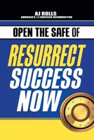 Open the Safe of Resurrect Success Now 1698708076 Book Cover