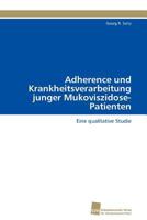 Adherence und Krankheitsverarbeitung junger Mukoviszidose-Patienten: Eine qualitative Studie 3838126424 Book Cover