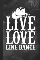 Live Love Line Dance: Blank Lined Notebook Journal Gift for Line Dance Lover 1693859343 Book Cover