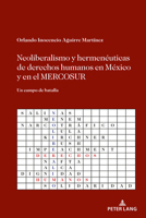 Neoliberalismo y hermen�uticas de derechos humanos en M�xico y en el MERCOSUR; Un campo de batalla 143316860X Book Cover