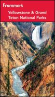 Frommer's Yellowstone & Grand Teton National Parks (Park Guides) 0764542850 Book Cover