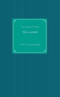 Wie es sich lebt: Eine Textsammlung 3752658142 Book Cover