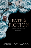 Fate In Fiction: Special Edition: The Siblings of Heir book 3 1738652238 Book Cover