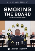Smoking the Board - Army Promotion Board Pockey Study Guide 1940370469 Book Cover