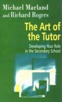 The Art of the Tutor: Developing Your Role in the Secondary School 1853464791 Book Cover