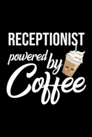 Receptionist Powered by Coffee: Christmas Gift for Receptionist Funny Receptionist Journal Best 2019 Christmas Present Lined Journal 6x9inch 120 pages 1701850354 Book Cover