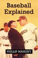 Baseball Explained 0786479647 Book Cover