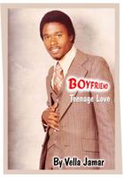 Boyfriend: Teenage Love 096282352X Book Cover