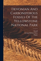 Devonian And Carboniferous Fossils Of The Yellowstone National Park 1015987648 Book Cover