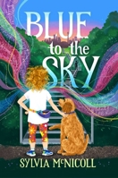 Blue to the Sky 1770867473 Book Cover