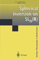 Spherical Inversion on Sln(r) 0387951156 Book Cover