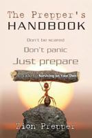 The Prepper's Handbook: A Guide to Surviving on Your Own 1466447818 Book Cover