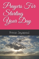 Prayers For Starting Your Day B08N9459X3 Book Cover