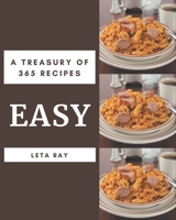 A Treasury Of 365 Easy Recipes: Easy Cookbook - Your Best Friend Forever B08GDK9LMX Book Cover