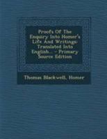 Proofs of the Enquiry into Homer's Life and Writings: Translated into English 1354585704 Book Cover