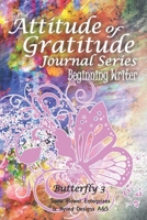 Attitude of Gratitude Journal Series: Beginning Writer (Butterfly) 1692106597 Book Cover