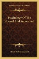 Psychology of the Normal and Subnormal 1275316522 Book Cover