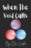 When the Void Calls B0FH8XW3Y2 Book Cover