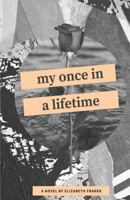 My Once In A Lifetime 1719812209 Book Cover
